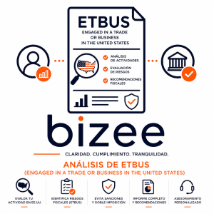 Análisis de ETBUS (Engaged in a Trade or Business in the United States)